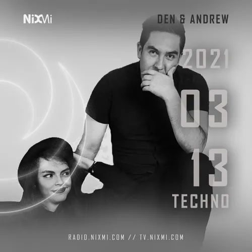 2021-03-13 – DEN & ANDREW – TECHNO&TRANCE