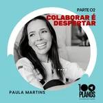 Paula Martins| Parte 02 | Collabs . com Leonardo Gaia, da Vila de Gaia Vinhos & Arte| Ep_06