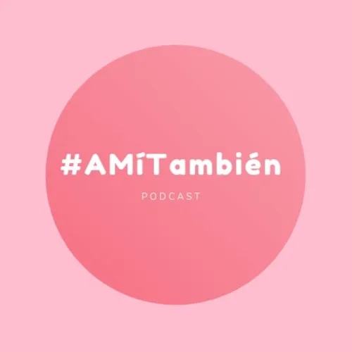 #AMíTambién