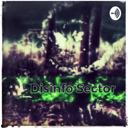 Disinfo Sector Podcast