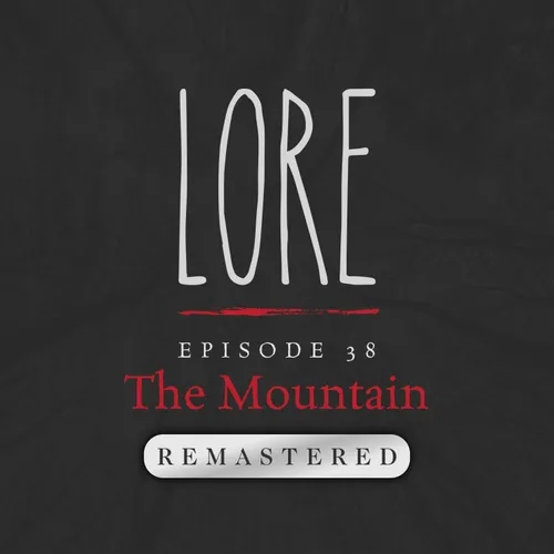 REMASTERED – Episode 38: The Mountain