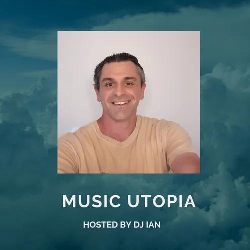 Music Utopia With DJ Ian