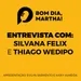 Bom Dia, Martha! - com Silvana Felix e Thiago Wédipo (09/06/2023)