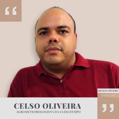 146. Celso Oliveira - Agrometeorologista Climatempo