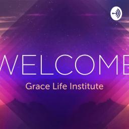 Glory Time Podcast/Grace Life Institute