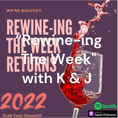 Grab your Glasses- Reunited and yes it "fills" so Good- Rewine-ing the Week is Back