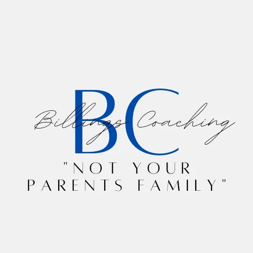 ”Not Your Parents Family” with Billings Coaching