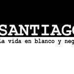 01 | Serie:Santiago | La vida en blanco y negro Stg. 1