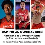 E149: Convocatoria Selección de Puerto Rico Ventana FIBA Noviembre 2022 | Reacción del Ramu
