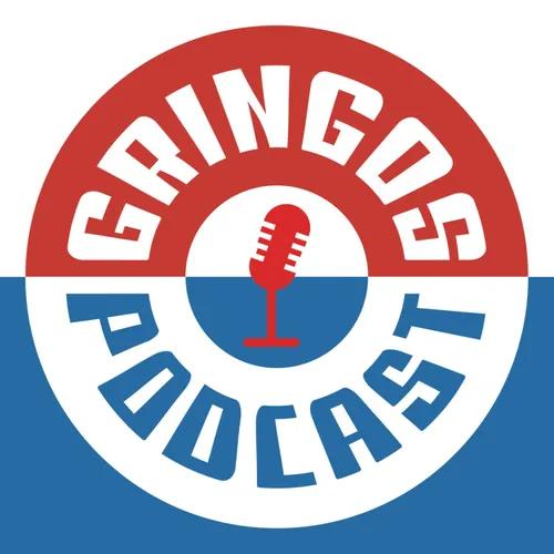 Gringos Podcast