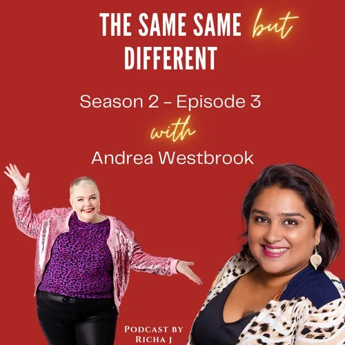 Same Same but Different Season 2 - Guest Series with Andrea Westbrook