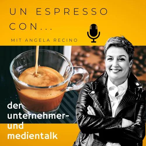 "Un espresso con - Ein Espresso mit ... - der Unternehmer- und Medientalk" - von Angela Recino