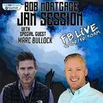 BobMortgage #JamSession with Marc Bullock