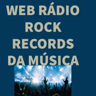 WEB RÁDIO ROCK RECORDS DA MÚSICA  ESSA É SÓ ROCK! 