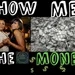 Ep. 107 - Show Me The Money Part 1