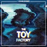 The Toy Factory: Episode 3 - Brothers