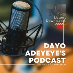 Dayo Adeyeye's Podcast