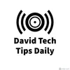 David Tech Tips Daily