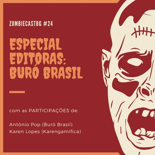 ZombieCastBG # 24 - Especial Editoras: Buró Brasil (18+)