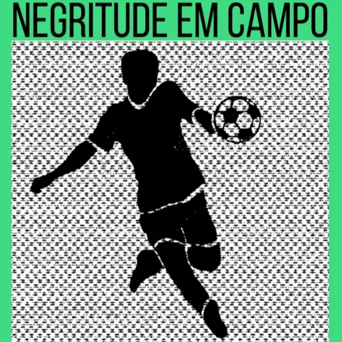 Análise da Rodada 37 do Brasileirão 2020 / Negritude em Campo #49