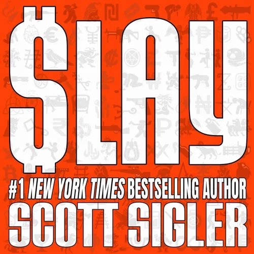 Scott Sigler Slices: SLAY