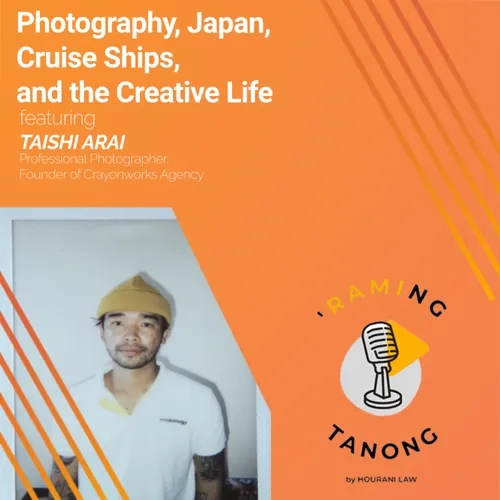 Taishi Arai - Photography, Japan, Cruise Ships, and the Creative Life - 'RAMING TANONG #15