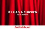 If I Had a Chicken | YouTube Song-Music