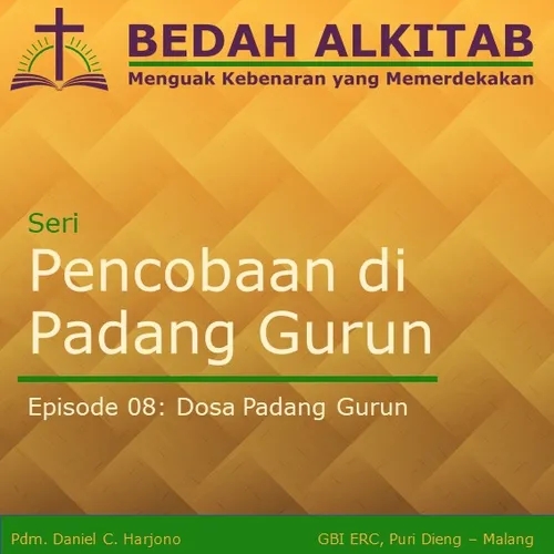 Seri Pencobaan di Padang Gurun 08 - Dosa Padang Gurun