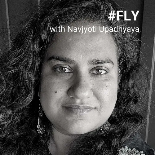 #FLY with Navjyoti Upadhyaya (I am not just my Family!)