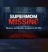 S12EP6: Supermom Missing: Bonus Episode 