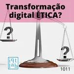 10.11 O que é transformação digital ética?