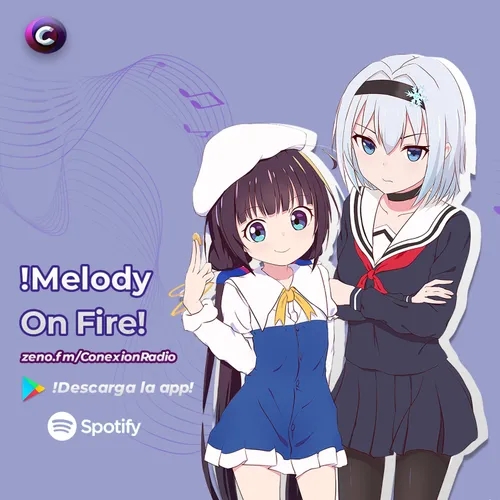 Ep.01:Melody On Fire!