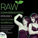 Live Your Story w/ Mother/Daughter Entrepreneurs, Sue & Ciara Morreale