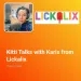 Kitti Talks with Karis from Lickalix