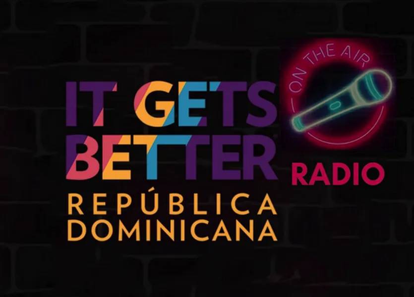It Gets Better Dominicana Radio