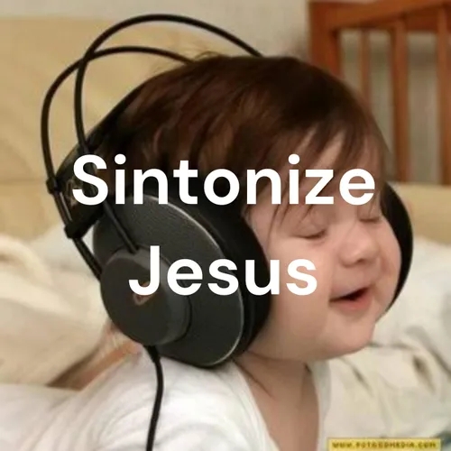 Sintonize Jesus