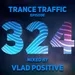 Vlad Positive — Trance Traffic 324
