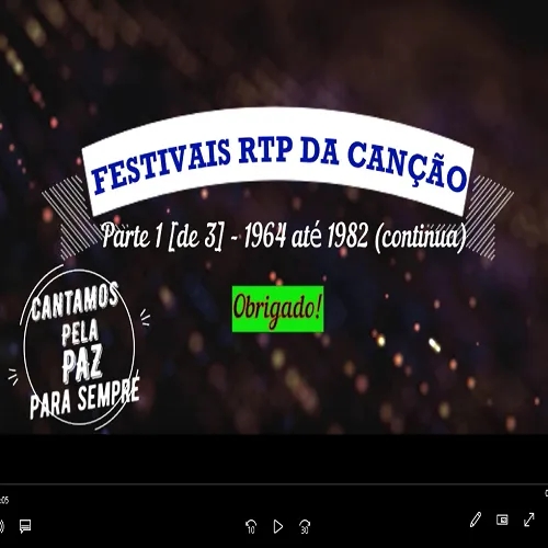 Festivais RTP da Canção "Concursos" (Portugal) - Cantamos pela PAZ - VIDEO 1 de 3