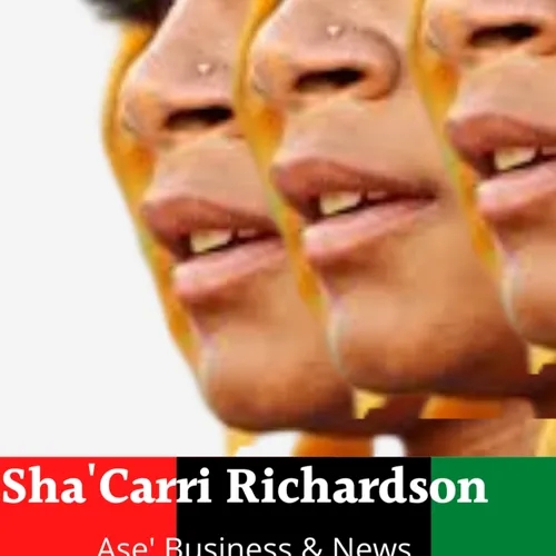 Ase' Business and News TOPIC OF TODAY - Sha'Carri Richardson