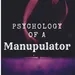 Psychology of a Manupulator (Trailer)