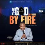 Pursuit of God's presence 4 | Our God is fire