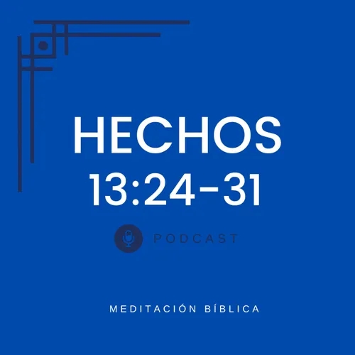 HECHOS 13:24-31
