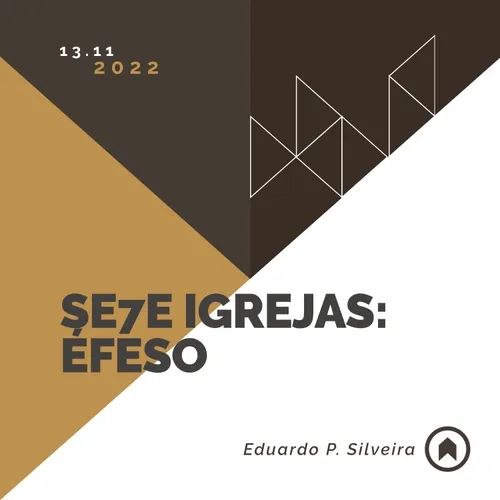 Se7e Igrejas: Éfeso - Eduardo P. Silveira