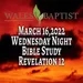 March 16,2022 Wednesday Night Bible Study Revelation 12