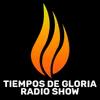 TIEMPOS DE GLORIA RADIO SHOW