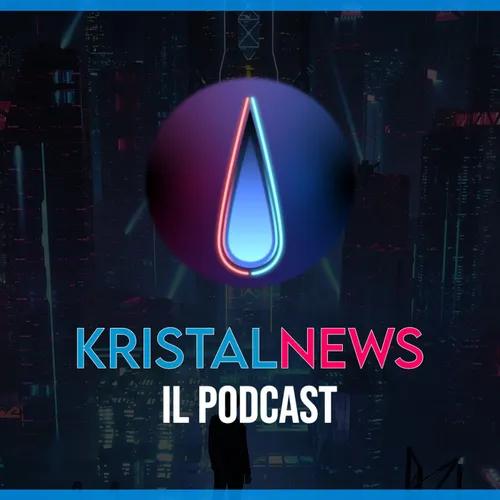 #KristalNews: il Podcast