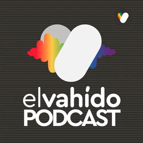 El Vahido Podcast