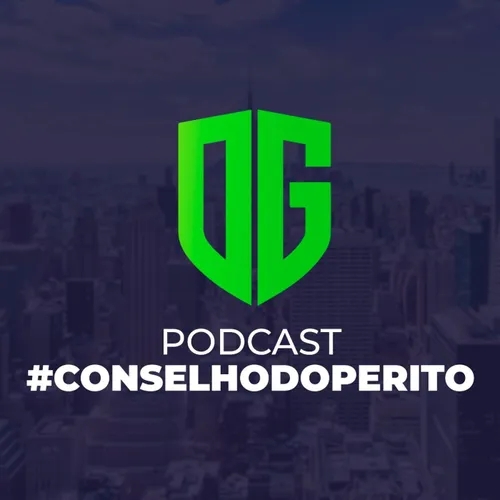 Podcast #ConselhodoPerito