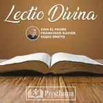 Lectio Divina, Noviembre 30 / 2022, P. Francisco Sojos Oneto