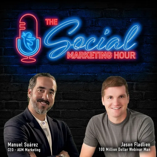 The Social Marketing Hour - Jason Fladlien’s Success Formula Revealed The Social Marketing Hour